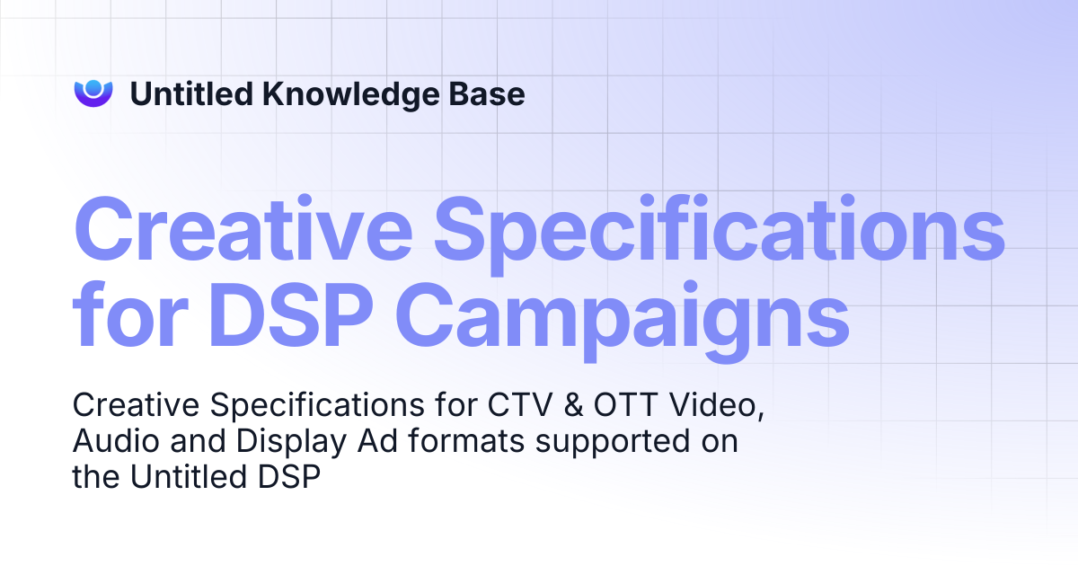 Creative Specifications for DSP Campaigns | Untitled Knowledge Base